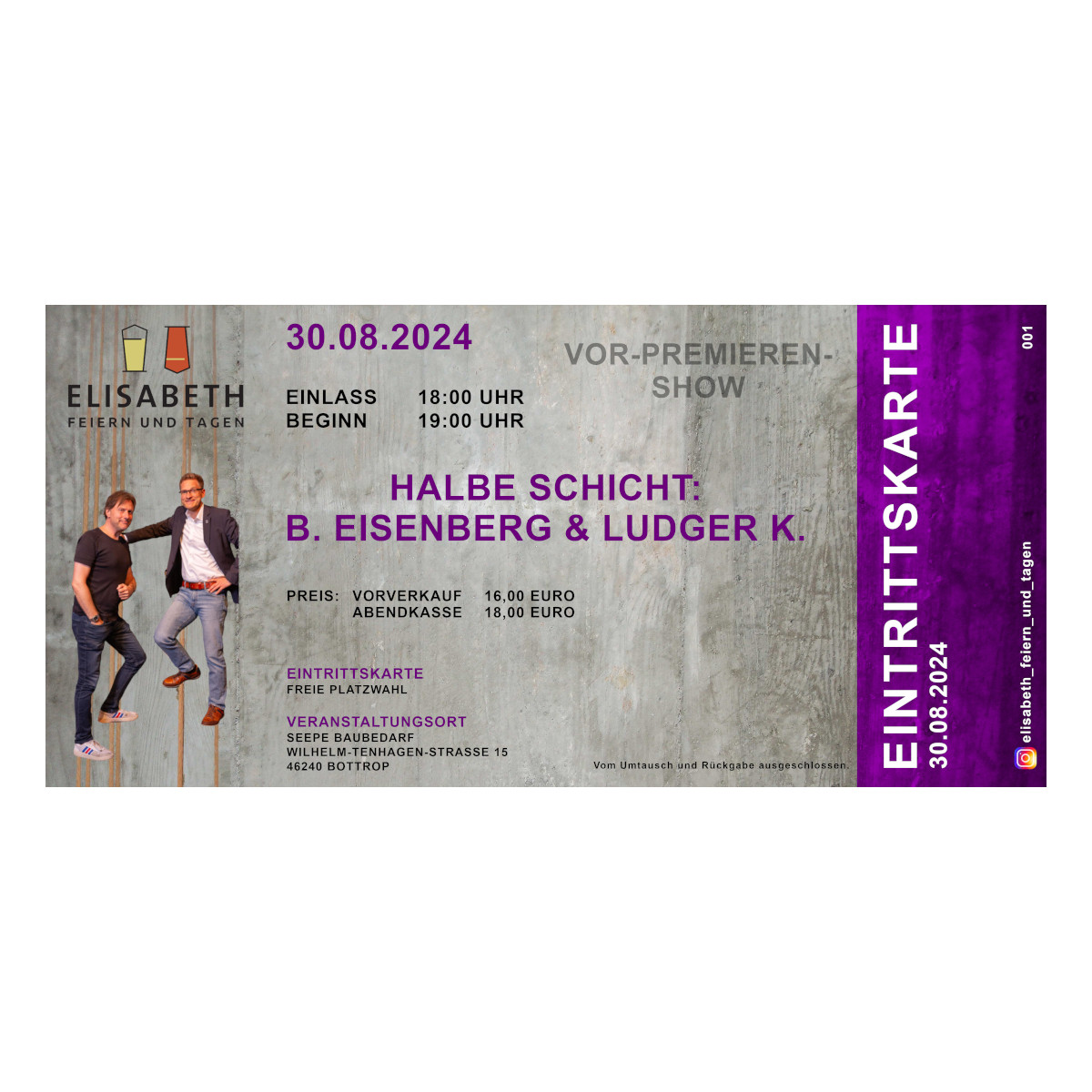 30.08.2024 Eintrittskarte "Halbe Schicht" B.Eisenberg & Ludger K. 